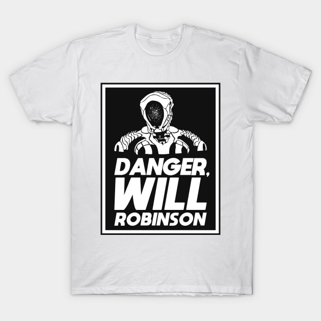 Danger, Will Robinson T-Shirt by Starquake